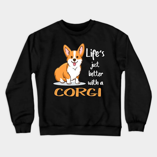 Life'S Just Better With a Corgi (200) Crewneck Sweatshirt by Darioz